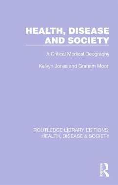 Health, Disease and Society (eBook, ePUB) - Jones, Kelvyn; Moon, Graham