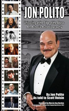 Jon Polito - Unicycling at the Edge of the Abyss - An Actor's Autobiography (hardback) - Polito, Jon