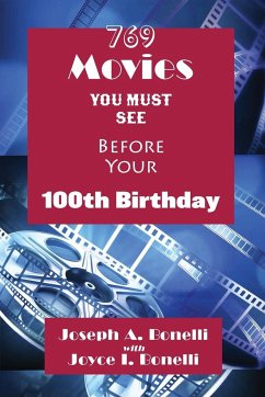 769 Movies You Must See Before Your 100th Birthday - Bonelli, Joseph A.