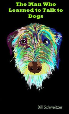 Cover The Man Who Learned to Talk to Dogs (eBook, ePUB)