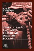 Terceirização enquanto fraude aos direitos sociais (eBook, ePUB)
