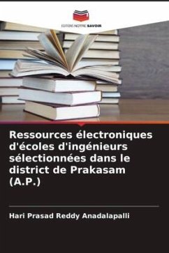 Ressources électroniques d'écoles d'ingénieurs sélectionnées dans le district de Prakasam (A.P.) - Reddy Anadalapalli, Hari Prasad