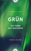 Grün - Die Farbe des Wachsens (eBook, ePUB)