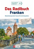 Das Radlbuch Franken (eBook, ePUB)
