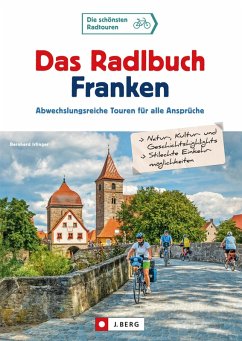 Das Radlbuch Franken (eBook, ePUB) - Irlinger, Bernhard