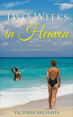 Cover Two Weeks In Heaven - Prequel (My Late Husband's Secrets, A Later Life Romance Series) (eBook, ePUB)