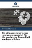 Ein ethnopsychiatrisches Interventionsmodell für die psychische Gesundheit von Jugendlichen