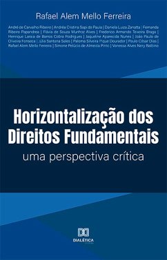 Horizontalização dos Direitos Fundamentais (eBook, ePUB) - Ferreira, Rafael Alem Mello