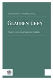 Glauben üben (eBook, PDF)