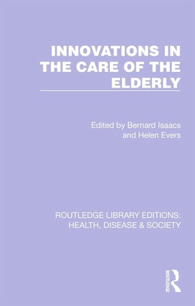 Innovations in the Care of the Elderly (eBook, ePUB)