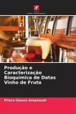 Produção e Caracterização Bioquímica de Datas Vinho de Fruta