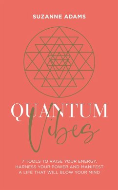 Quantum Vibes (eBook, ePUB) - Adams, Suzanne; Adams, Suzanne