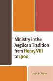 Ministry in the Anglican Tradition from Henry VIII to 1900 (eBook, ePUB)