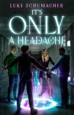 It's Only a Headache (eBook, ePUB)