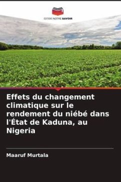 Effets du changement climatique sur le rendement du niébé dans l'État de Kaduna, au Nigeria - Murtala, Maaruf