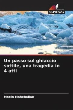 Cover Un passo sul ghiaccio sottile, una tragedia in 4 atti