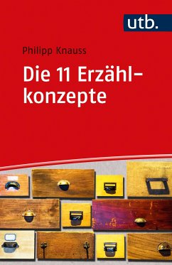 Die 11 Erzählkonzepte (eBook, ePUB) - Knauss, Philipp