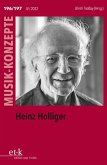 MUSIK-KONZEPTE 196-197: Heinz Holliger (eBook, PDF)