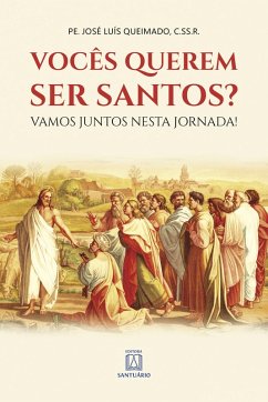 Cover Vocês querem ser santos? (eBook, ePUB)