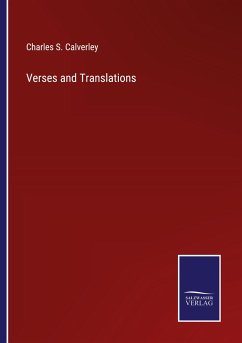 Verses and Translations - Calverley, Charles S.