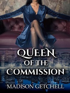 Queen of the Commission (Princess of the Mafia, #2) (eBook, ePUB) - Getchell, Madison