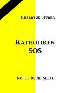 Katholiken- SOS (eBook, ePUB) - Huber, Hubertus