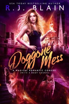Doggone Mess (A Magical Romantic Comedy (with a body count), #20) (eBook, ePUB) - Blain, R. J.