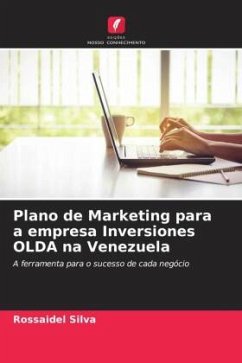 Plano de Marketing para a empresa Inversiones OLDA na Venezuela - Silva, Rossaidel