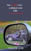 The Girl Who Collided with Life: a Poetic Memoir (eBook, ePUB)