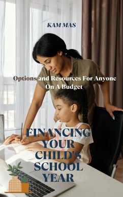 Financing Your Child's School Year (eBook, ePUB) - Mas, Kam