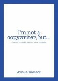 I'm not a copywriter, but... (eBook, ePUB)