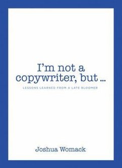 I'm not a copywriter, but... (eBook, ePUB) - Womack, Joshua