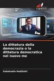 La dittatura della democrazia o la dittatura democratica nel nuovo me