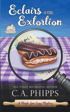 Eclairs and Extortion - Phipps, C. A.