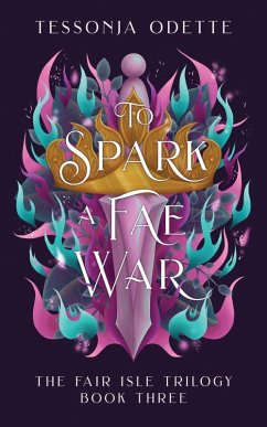 To Spark a Fae War - Odette, Tessonja