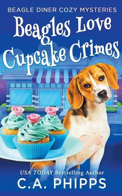Beagles Love Cupcake Crimes - Phipps, C. A.