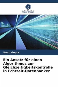 Ein Ansatz für einen Algorithmus zur Gleichzeitigkeitskontrolle in Echtzeit-Datenbanken - Gupta, Swati