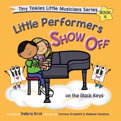 Little Performers Book 4 Show Off on the Black Keys - Krol, Debra Ann