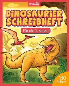 Dinosaurier Schreibheft für die 1. Klasse - Ludwig, David