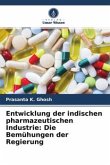 Entwicklung der indischen pharmazeutischen Industrie: Die Bemühungen der Regierung