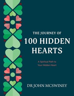 The Journey of 100 Hidden Hearts - McSwiney, John