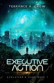Executive Action (Evolution's Hand, #1) (eBook, ePUB)