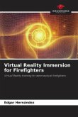 Virtual Reality Immersion for Firefighters