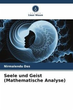Seele und Geist (Mathematische Analyse) - Das, Nirmalendu