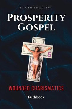 Prosperity Gospel - Smalling, Roger