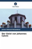 Der Geist von Johannes Calvin