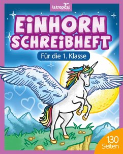 Einhorn Schreibheft für die 1. Klasse - Ludwig, David