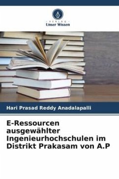 E-Ressourcen ausgewählter Ingenieurhochschulen im Distrikt Prakasam von A.P - Reddy Anadalapalli, Hari Prasad