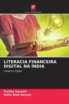 LITERACIA FINANCEIRA DIGITAL NA ÍNDIA - Sarathi, Partha;Kalyan, Nalla Bala