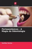 Perioaestésicos - A Magia da Odontologia
